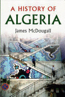 A HISTORY OF ALGERIA