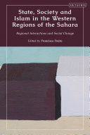 STATE, SOCIETY AND ISLAM IN THE WESTERN REGIONS OF THE SAHARA