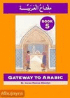 GATEWAY TO ARABIC. BOOK 5