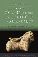 THE COURT OF THE CALIPHATE OF AL-ANDALUS