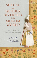 SEXUAL AND GENDER DIVERSITY IN THE MUSLIM WORLD