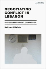NEGOTIATING CONFLICT IN LEBANON