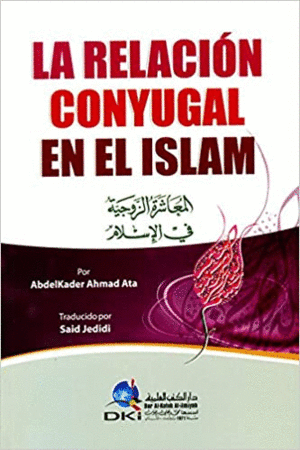 LA RELACIÓN CONYUGAL EN EL ISLAM