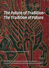 THE FUTURE OF TRADITION-THE TRADITION OF THE FUTURE
