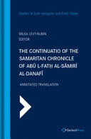 THE CONTINUATIO OF THE SAMARITAN CHRONICLE OF ABU L-FATH AL-SAMIRI AL-DANAFI