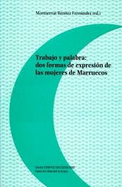 TRABAJO Y PALABRA: DOS FORMAS DE EXPRESIÓN DE LAS MUJERES DE MARRUECOS