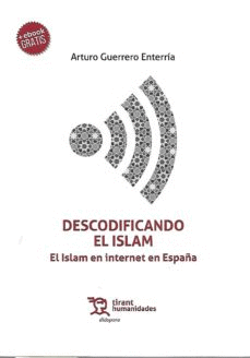 DESCODIFICANDO EL ISLAM : EL ISLAM EN INTERNET EN ESPAÑA