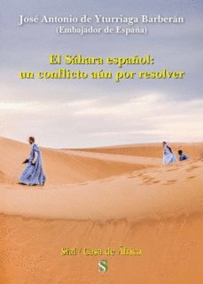 EL SAHARA ESPAÑOL: UN CONFLICTO AUN POR RESOLVER