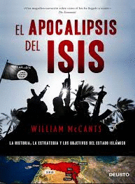 EL APOCALIPSIS DEL ISIS : LA HISTORIA, LA ESTRATEGIA Y LOS OBJETIVOS DEL ESTADO ISLÁMICO