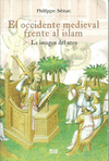 EL OCCIDENTE MEDIEVAL FRENTE AL ISLAM. LA IMAGEN DEL OTRO