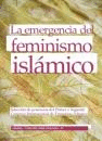 LA EMERGENCIA DEL FEMINISMO ISLÁMICO