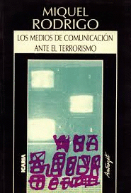 LOS MEDIOS DE COMUNICACIÓN ANTE EL TERRORISMO
