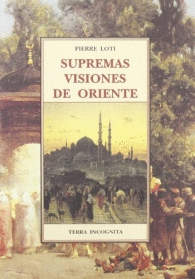 SUPREMAS VISIONES DE ORIENTE : HASTA 1921