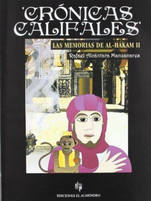 CRÓNICAS CALIFALES : LAS MEMORIAS DE AL-HÁKAM II