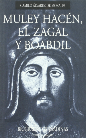 MULEY HACÉN, EL ZAGAL Y BOABDIL