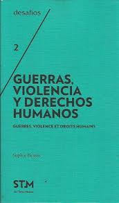 GUERRAS, VIOLENCIA Y DERECHOS HUMANOS