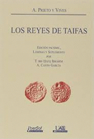 LOS REYES DE TAIFAS. ESTUDIO NUMISMÁTICO DE LOS MUSULMANES ESPAÑOLES EN EL SIGLO V DE LA HÉGIRA (XI DE J.C.)