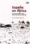 ESPAÑA EN ÁFRICA. LA CIENCIA ESPAÑOLA EN EL SAHARA OCCIDENTAL, 1884-1976