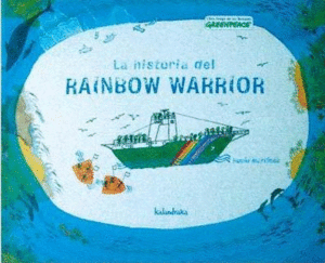 LA HISTORIA DEL RAINBOW WARRIOR