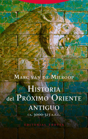 HISTORIA DEL ORIENTE PRÓXIMO ANTIGUO : (CA. 3000-323 A.N.E.)