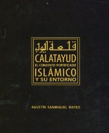 CONJUNTO FORTIFICADO ISLAMICO DE CALATAYUD Y SU EN