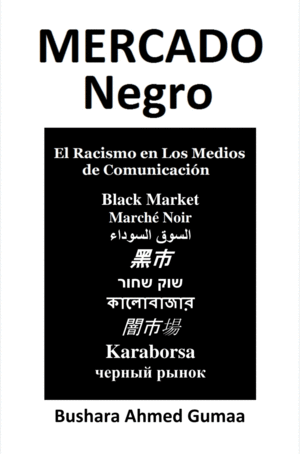 MERCADO NEGRO. EL RACISMO EN LOS MEDIOS DE COMUNICACIÓN