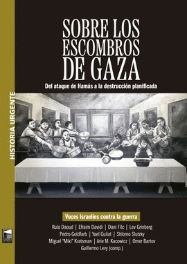 SOBRE LOS ESCOMBROS DE GAZA:DEL ATAQUE HAMAS A DESTRUCCION